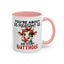 Humor Mug - You're About as Pleasant