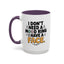 Humor Mug - I Don't Need a Mood Ring