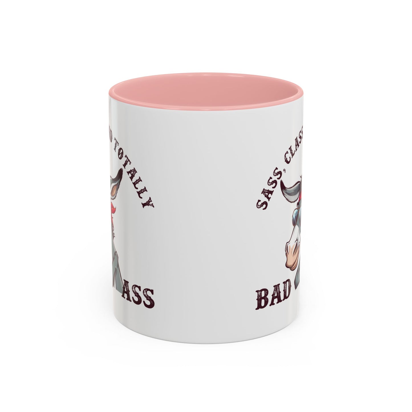 Humor Mug - Sass, Class, And Totally Bad Ass Male