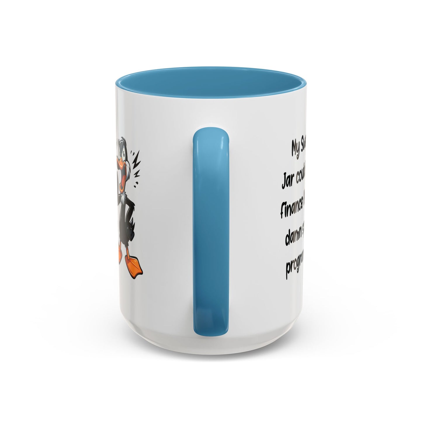 Humor Mug - My Swear Jar Could Finance the Damn Space Program!