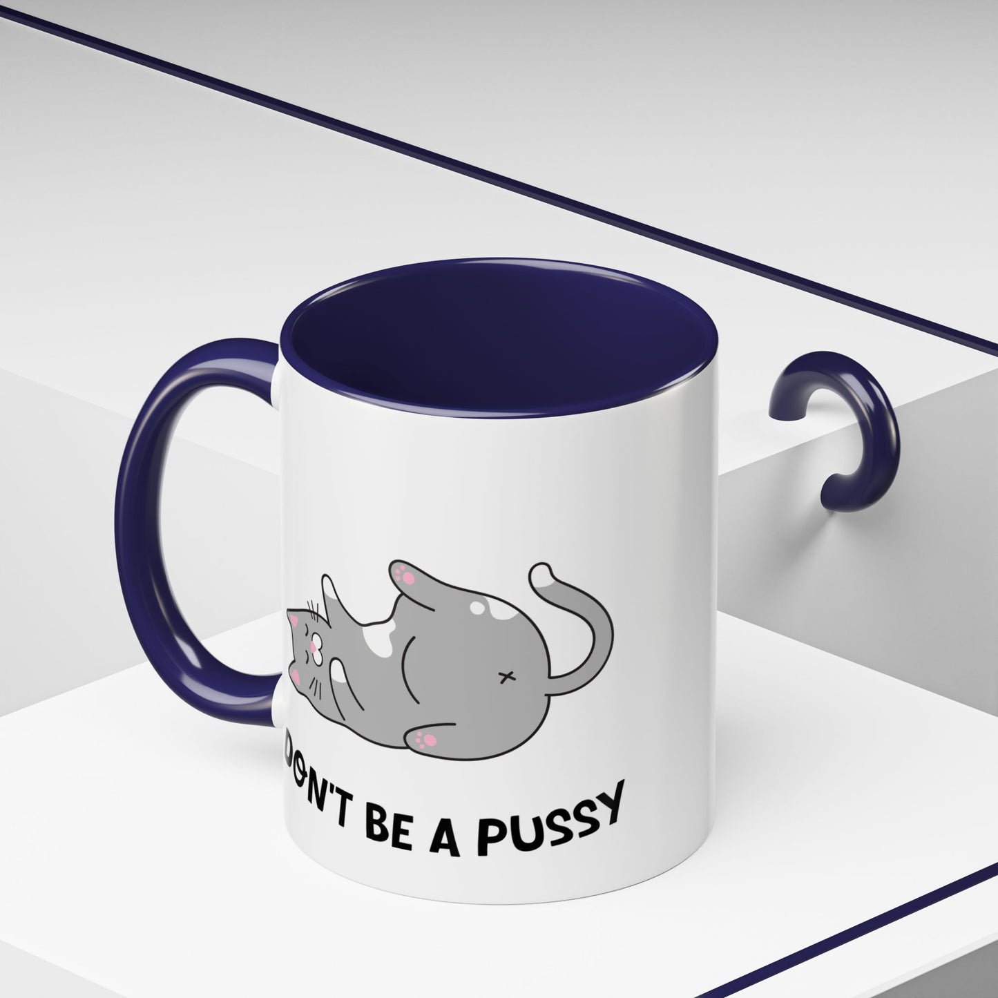 Adult Mug - Don't Be A Pussy