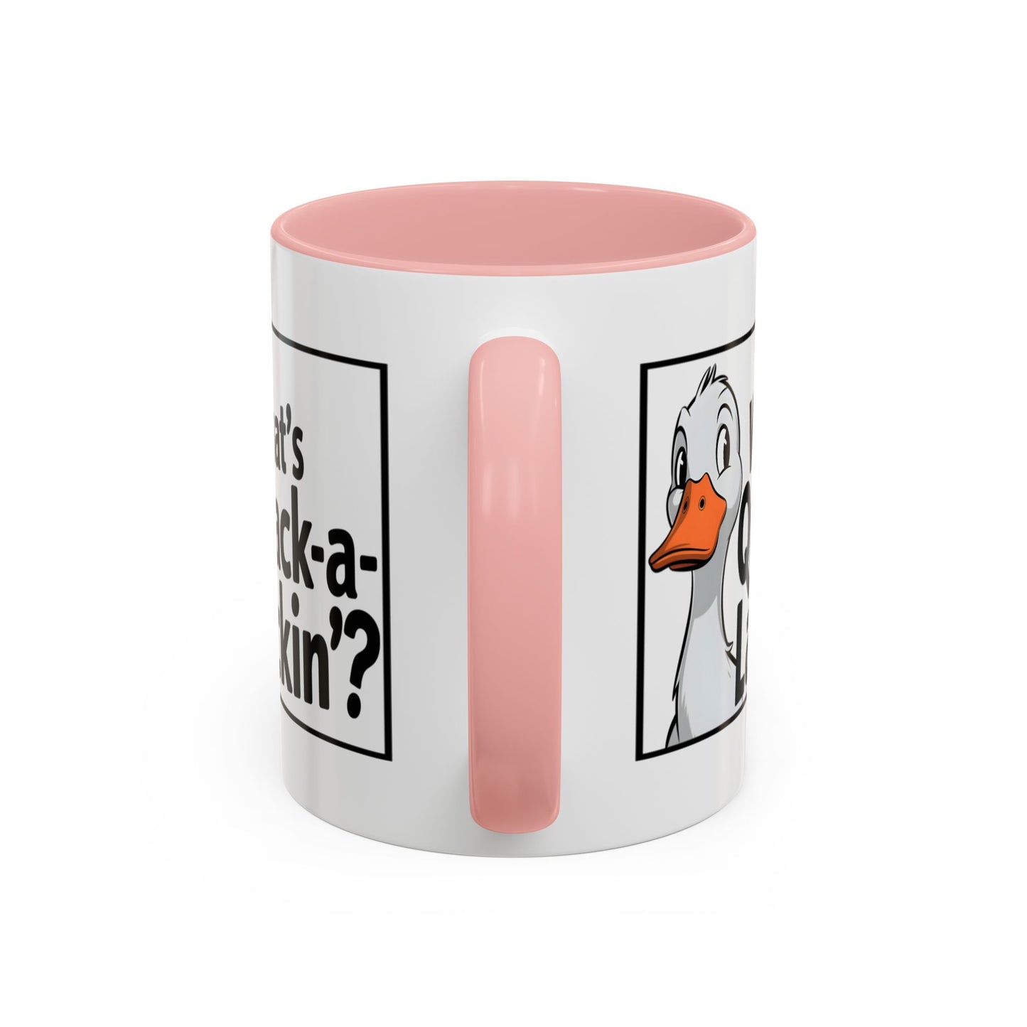 Humor Mug - What's Quack-a-Lackin'