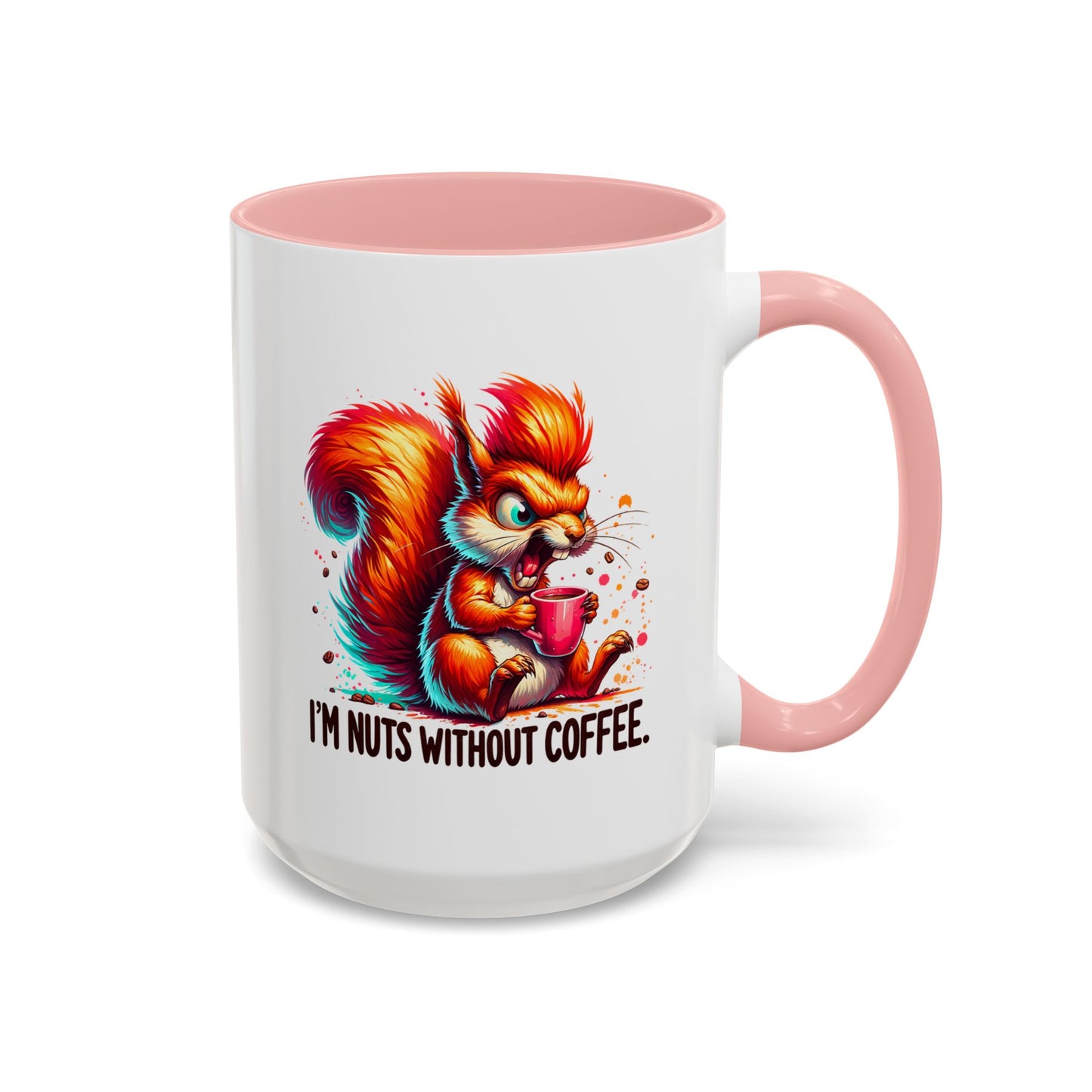 Humor Mug - I'm Nuts Without Coffee