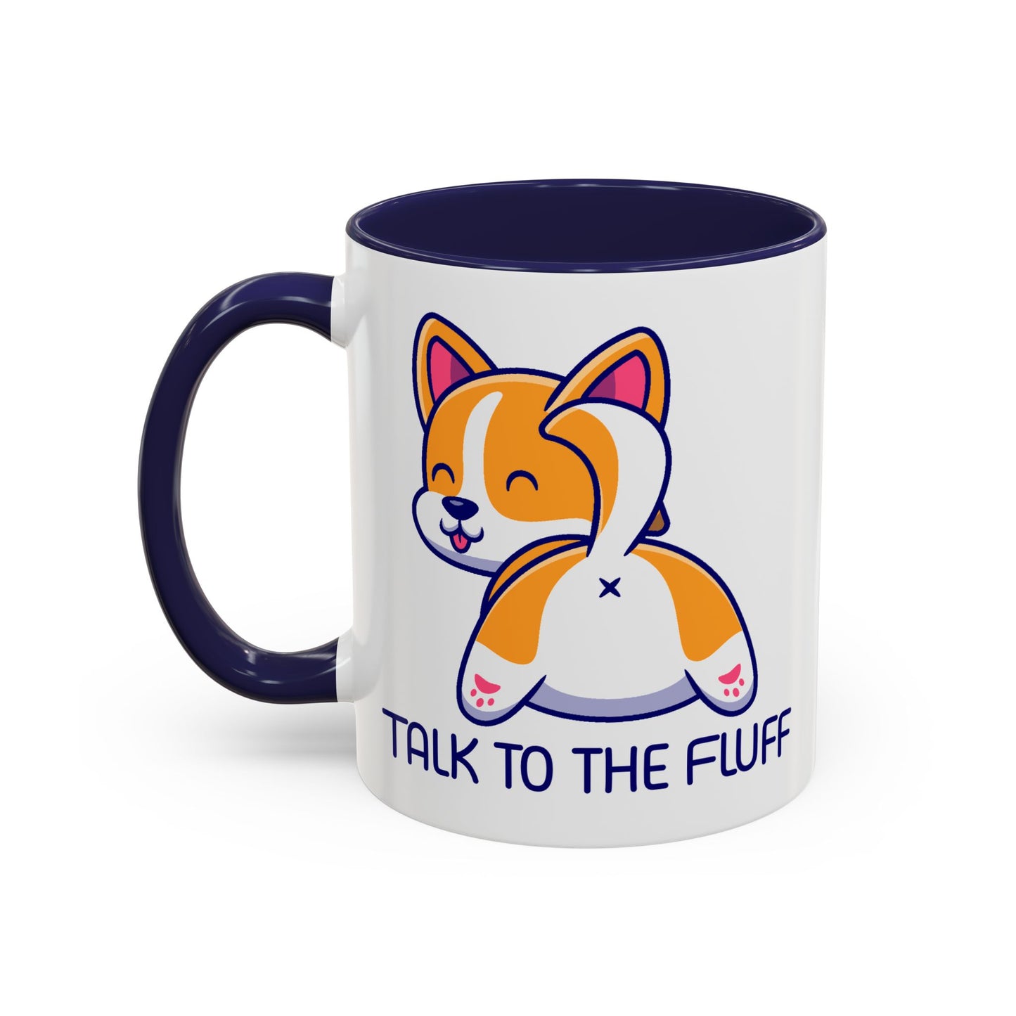 Humor Mug - Talk To The Fluff