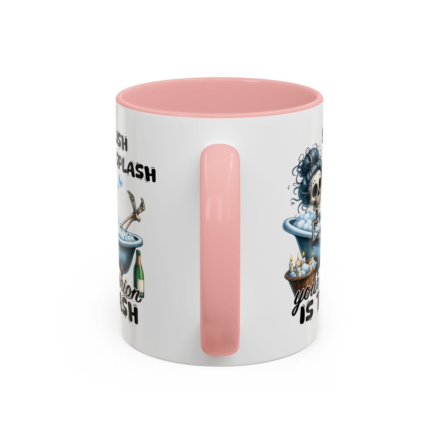 Humor Mug - Splish Splash Your Opinion is Trash