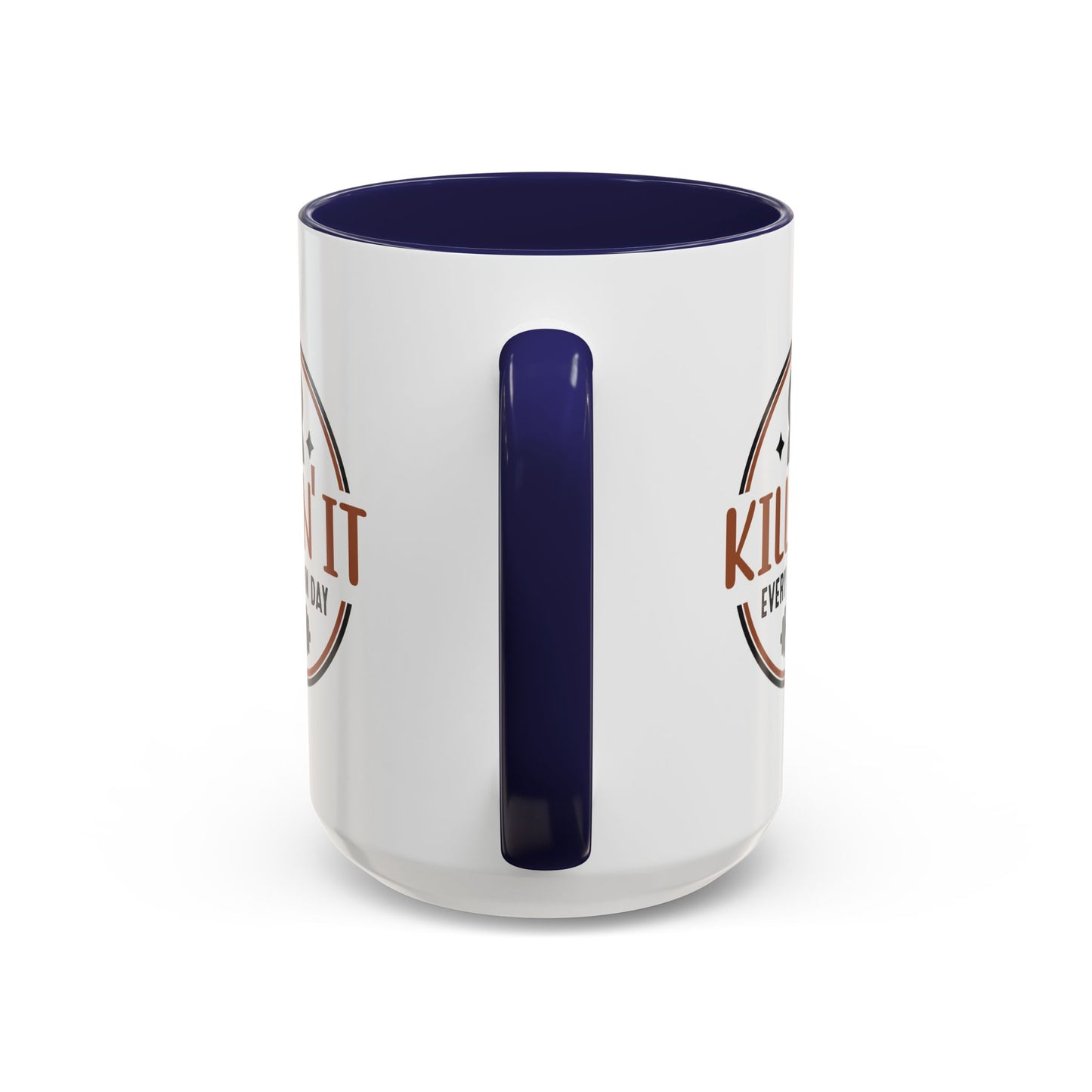 Motivation Mug - Killin' It Every Damn Day
