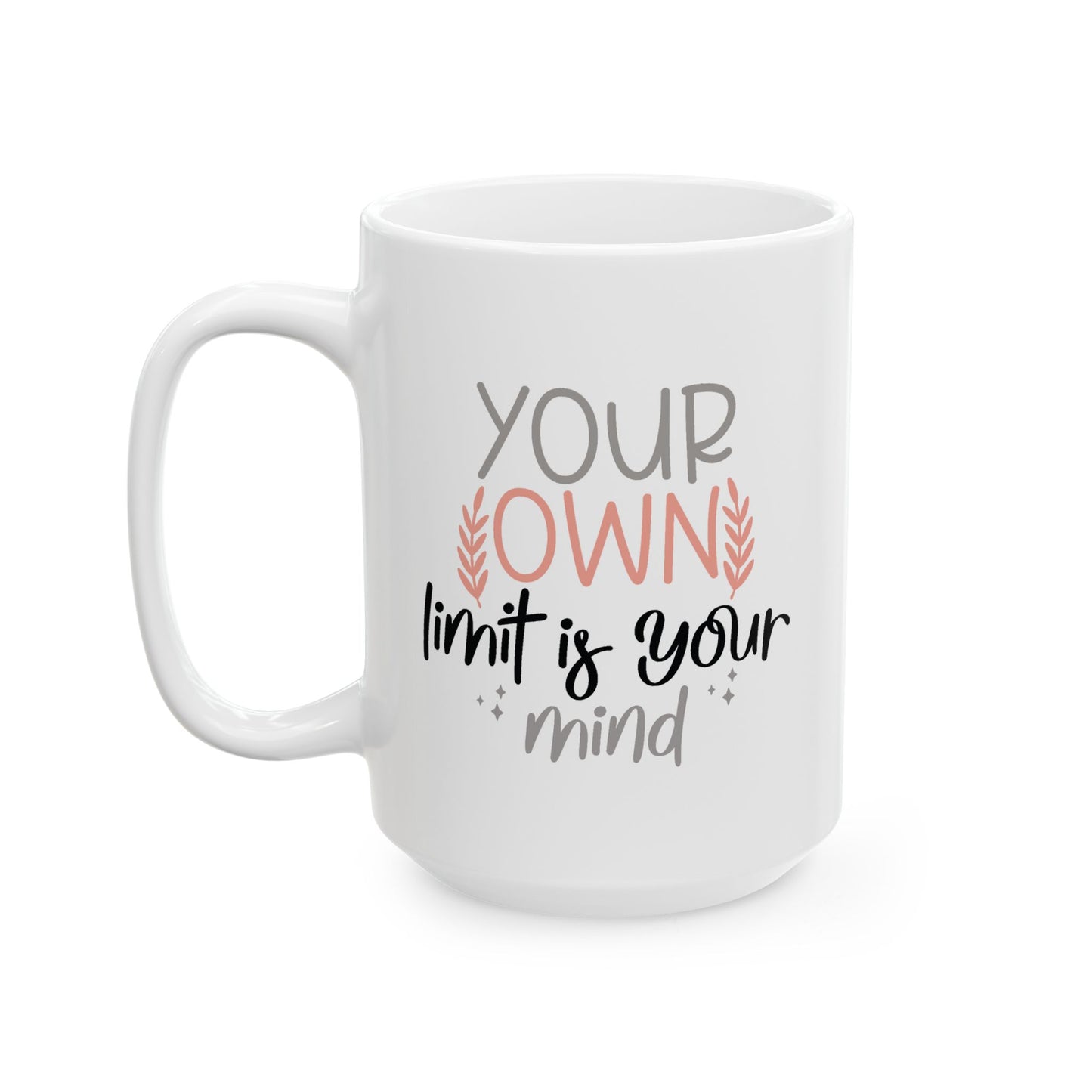 Motivation Mug - Your Own Limit is Your Mind
