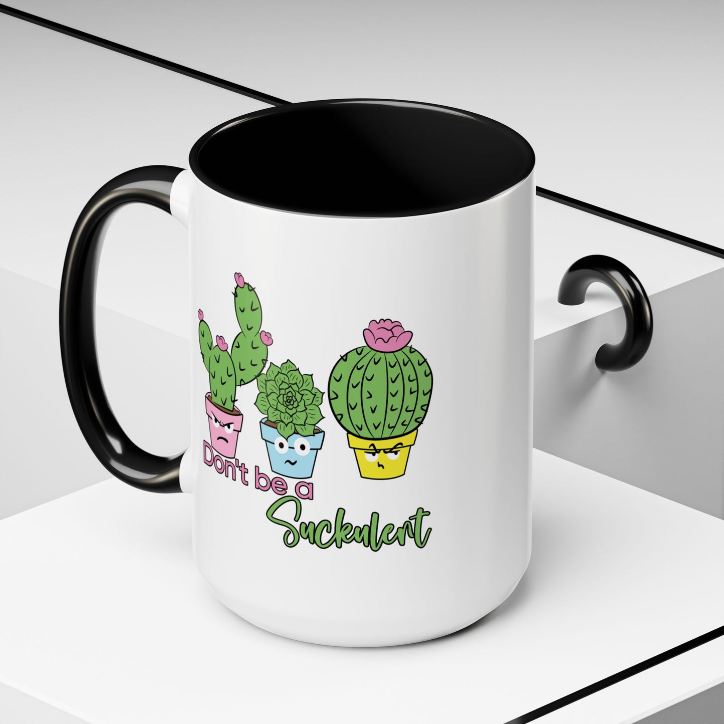 Adult Mug - Don't Be A Suckulent