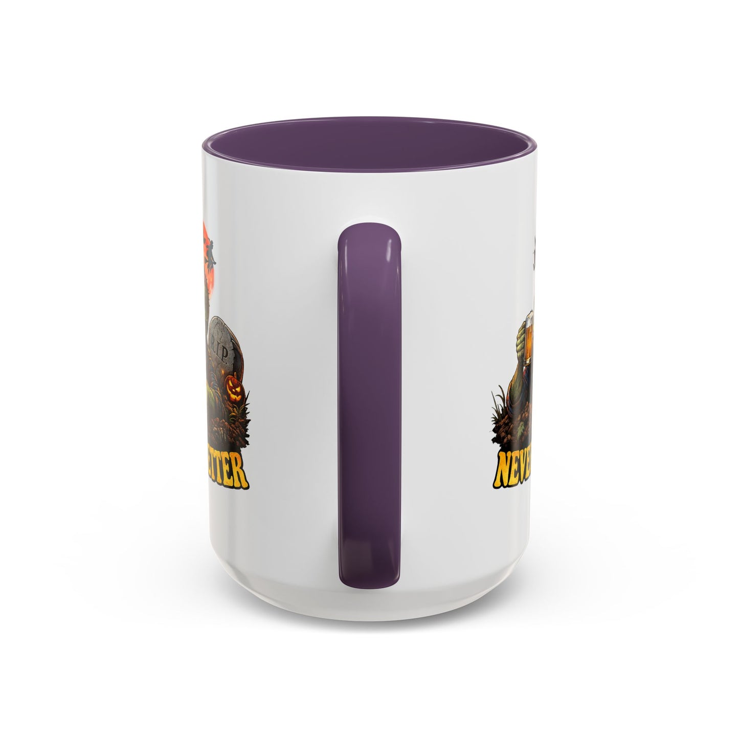 Humor Mug - Never Better