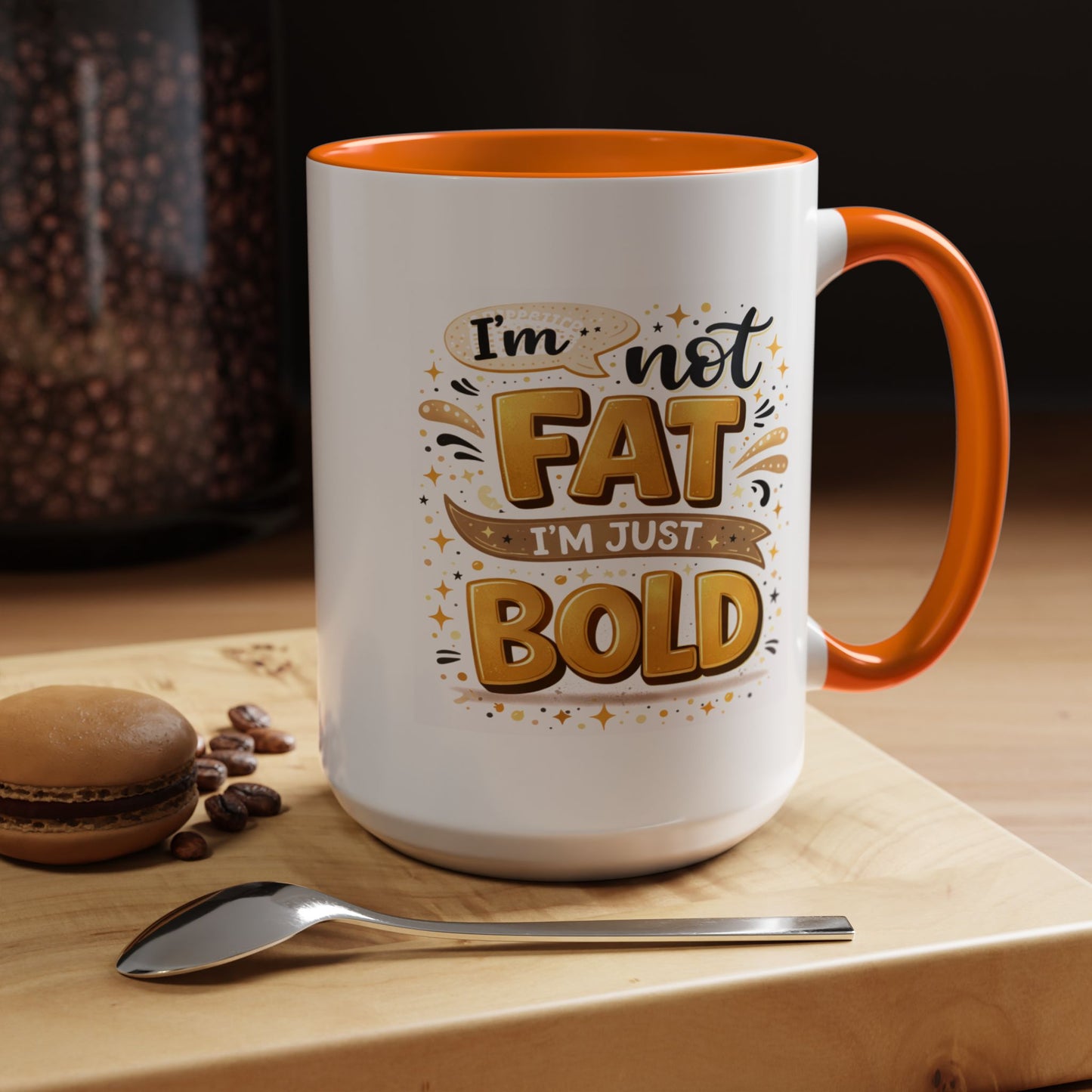 Humor Mug - I'm Not Fat