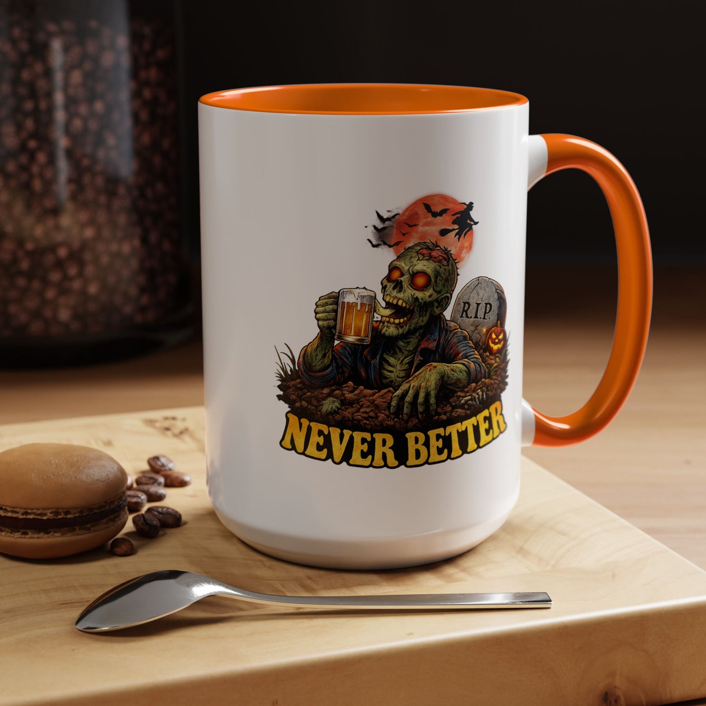 Humor Mug - Never Better