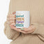 Motivation Mug - Empowered Women Empower Women