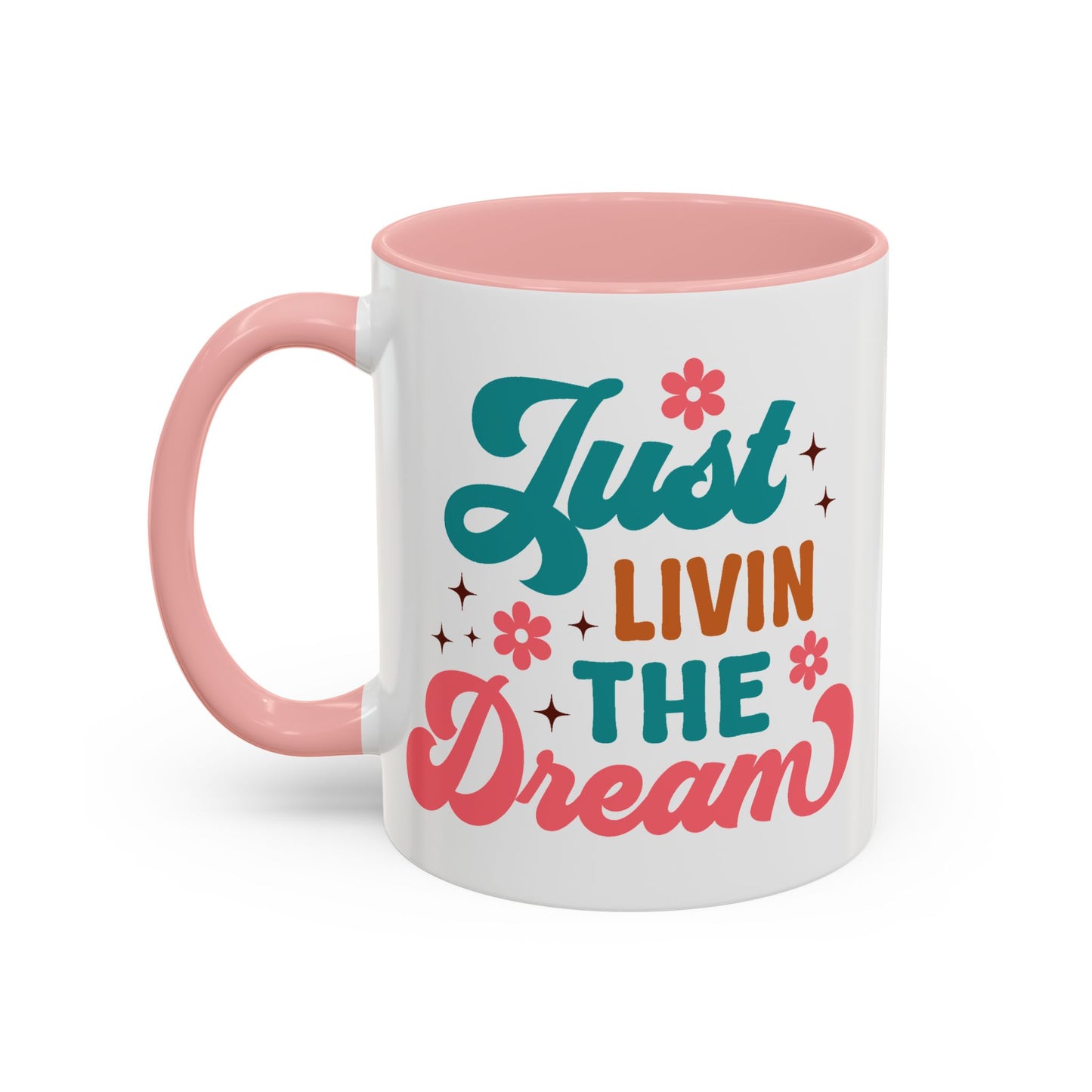 Motivational Mug - Just Livin' The Dream