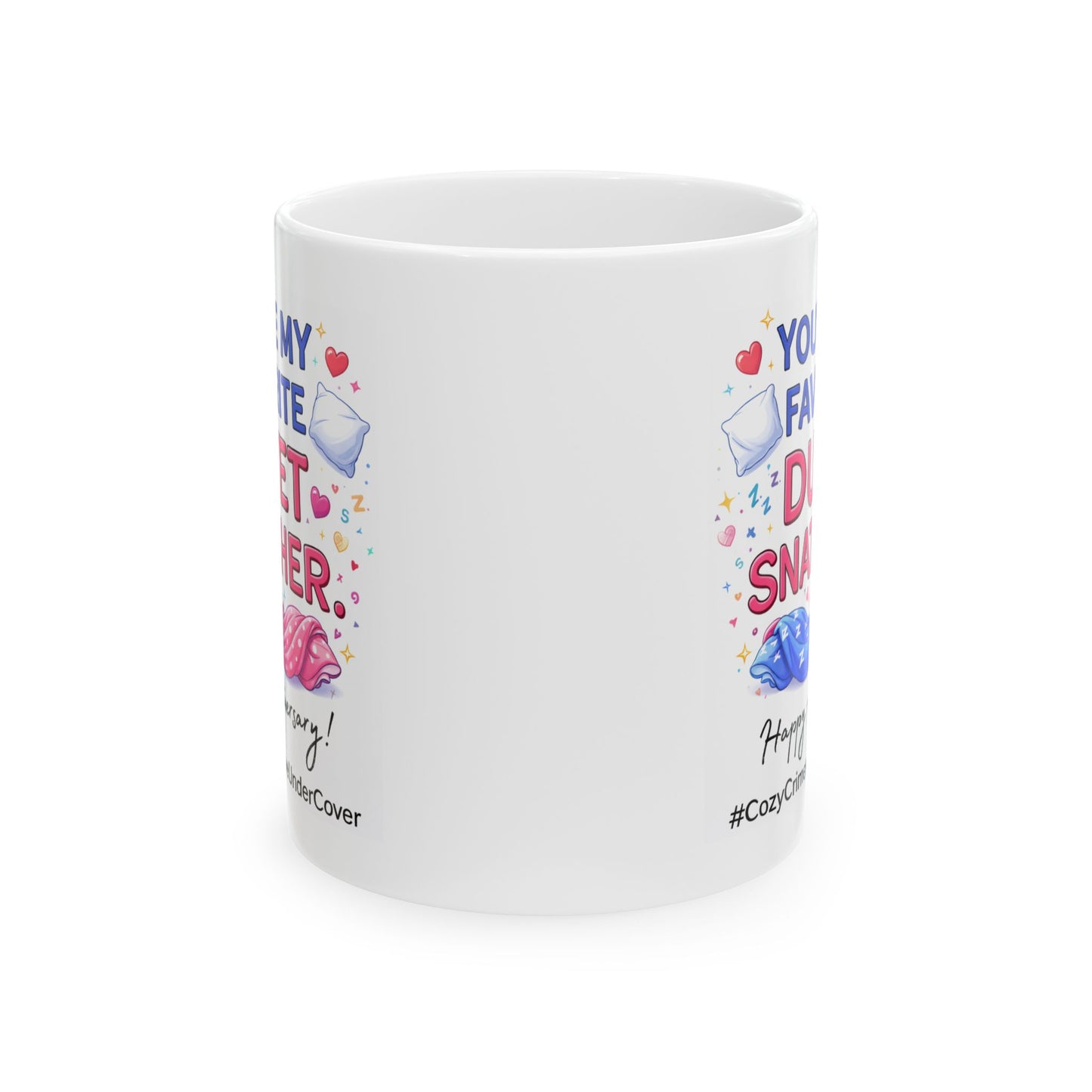 Anniversary Mug - You're My Favorite Duvet Snatcher