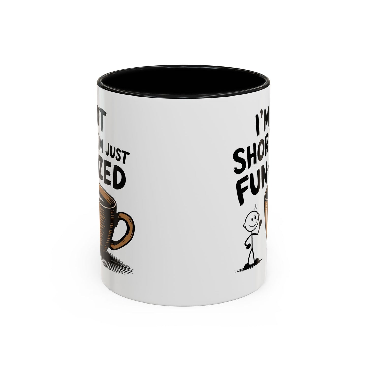 Humor Mug - I'm Not Short