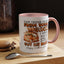 Father's Day Mug - Even Though I'm Not