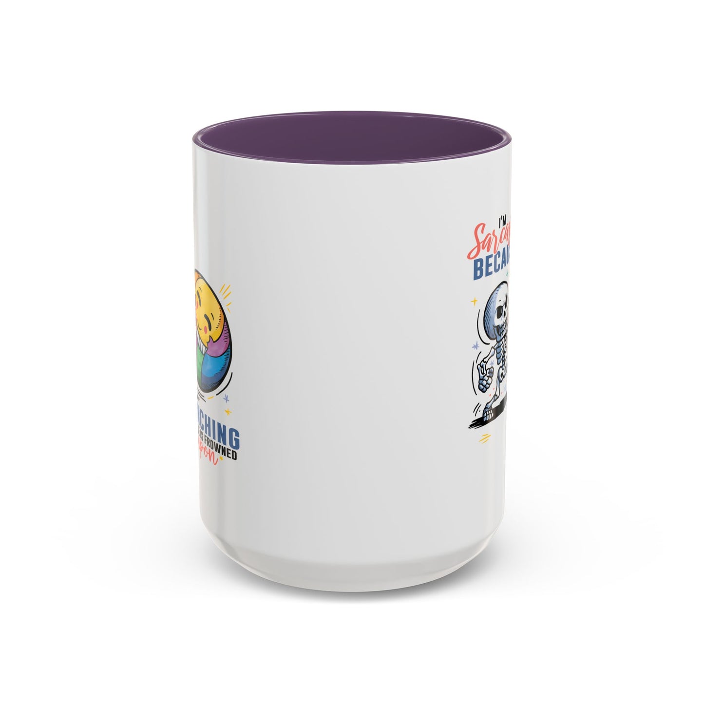 Humor Mug - I'm Sarcastic Because