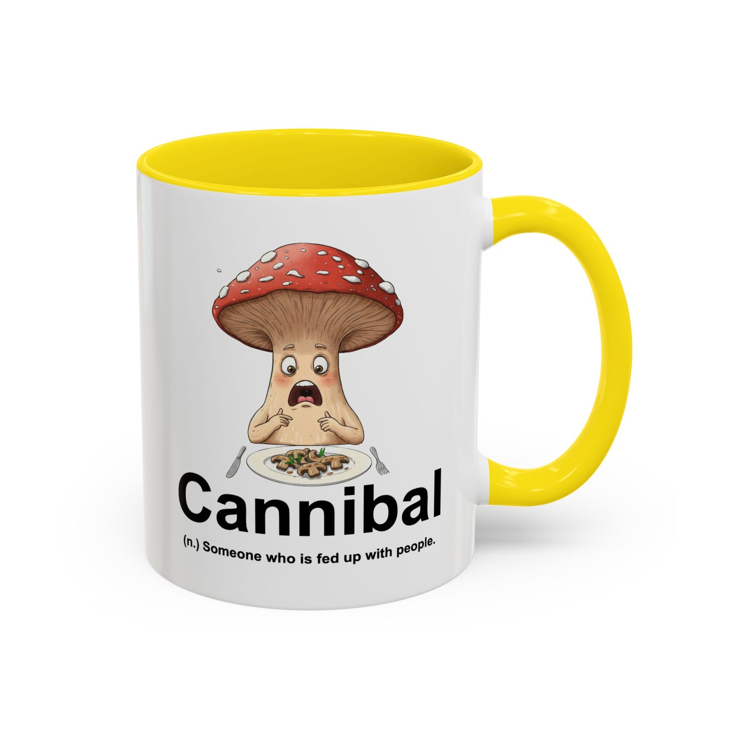 Humor Mug - Cannibal Someone Who Is