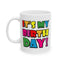 Birthday Mug - It's My Birthday!