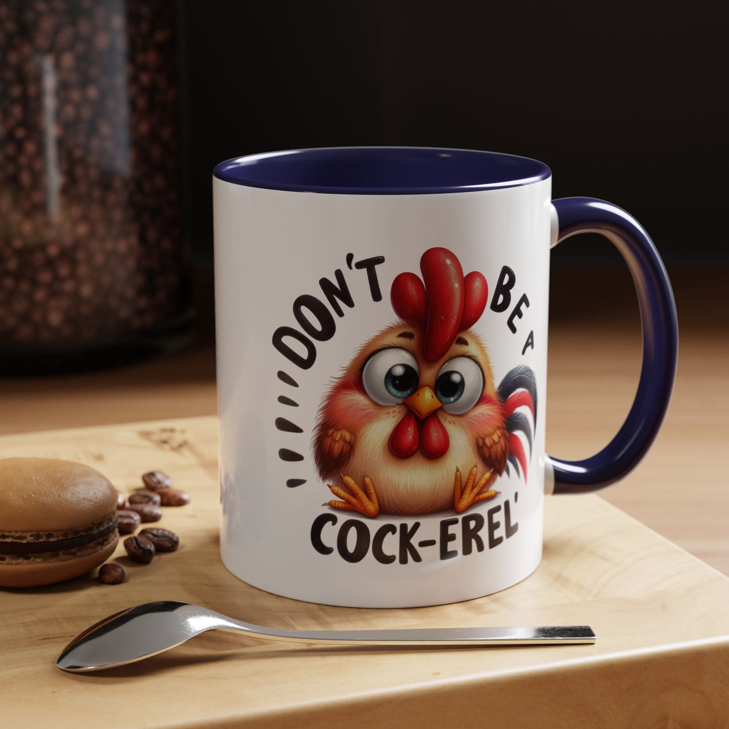 Humor Mug - Don't Be a Cock-erel