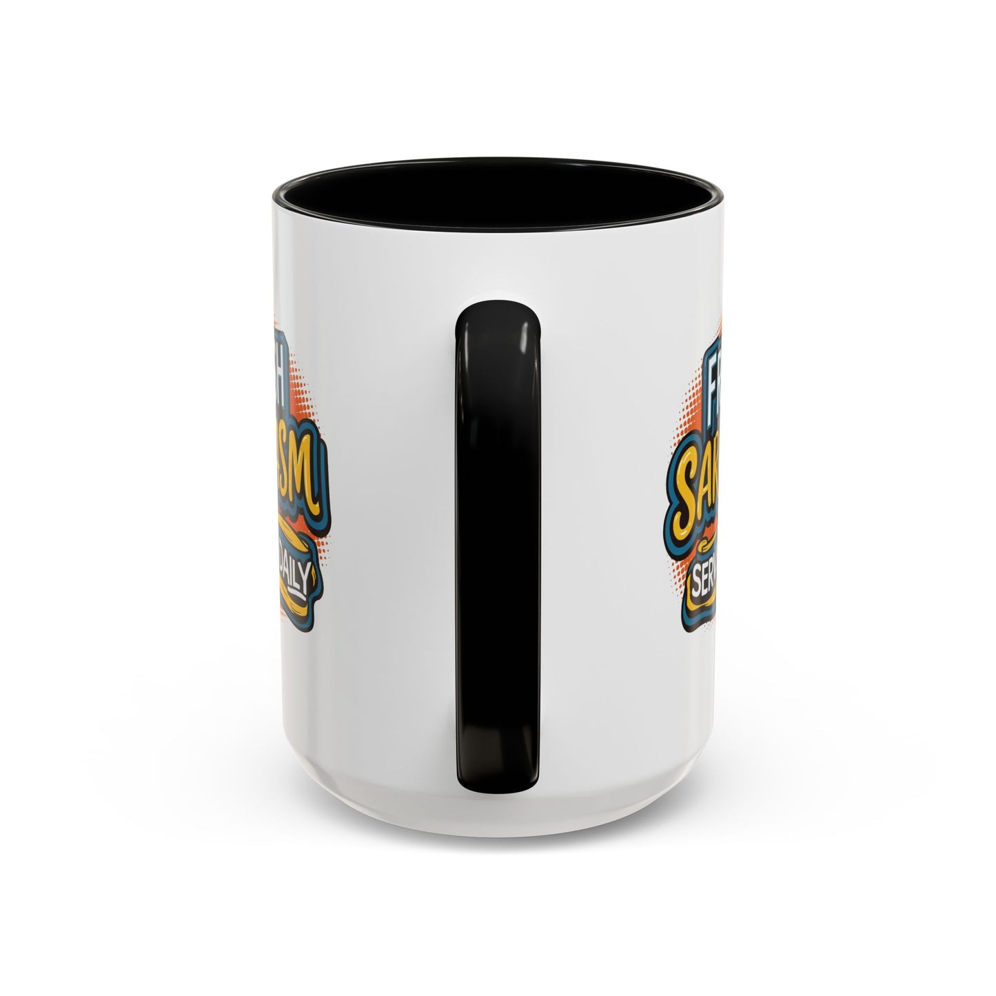 Humor Mug - Fresh Sarcasm Served Daily