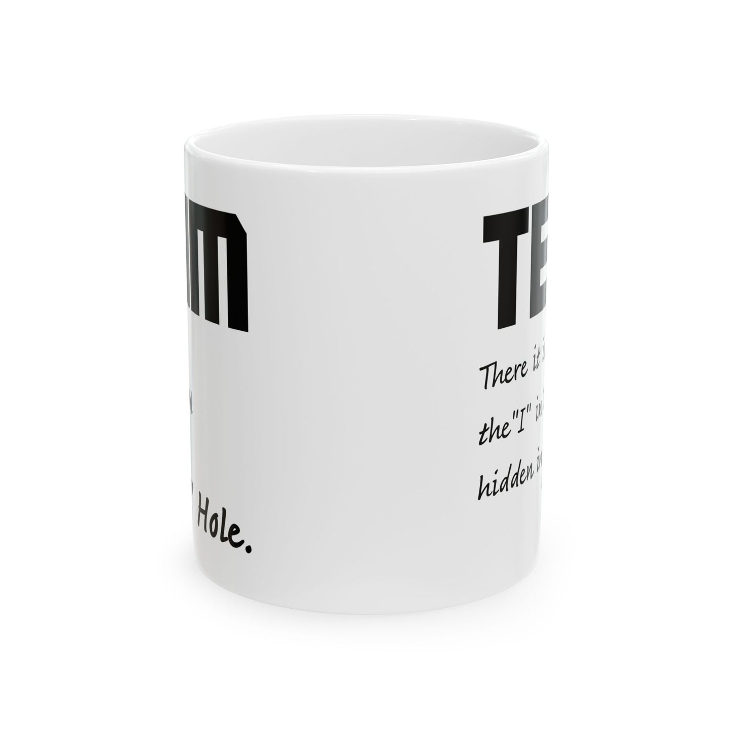 Adult Mug - There it is The I in Team