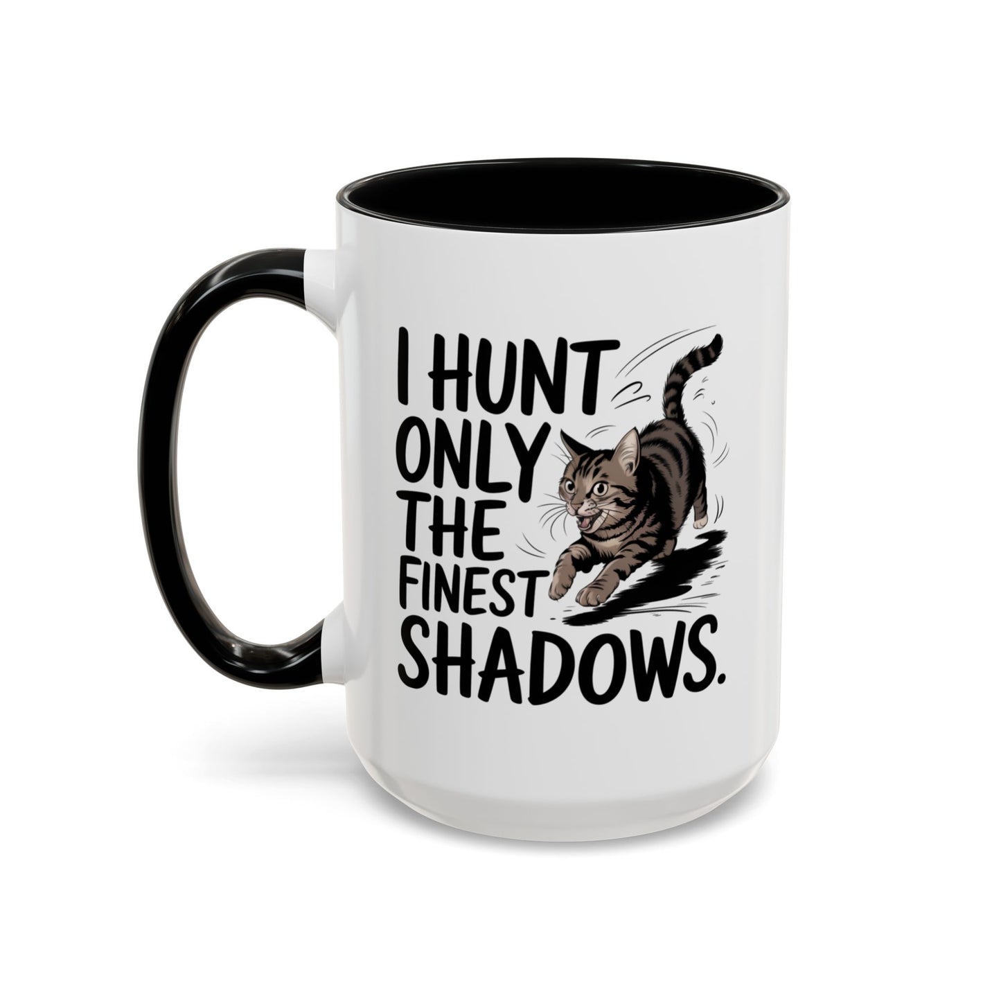 Animal Mug - I Only Hunt The Finest Shadows