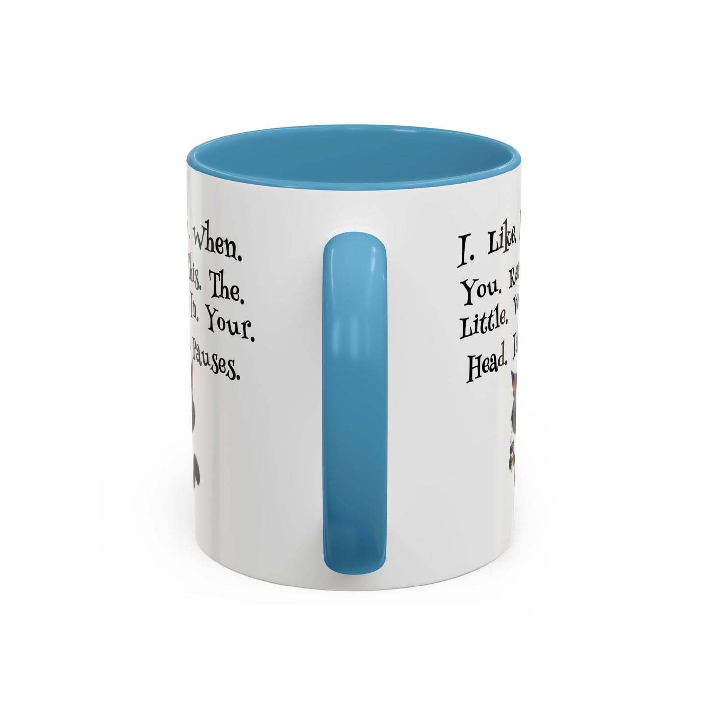Humor Mug - I Like How When You Read