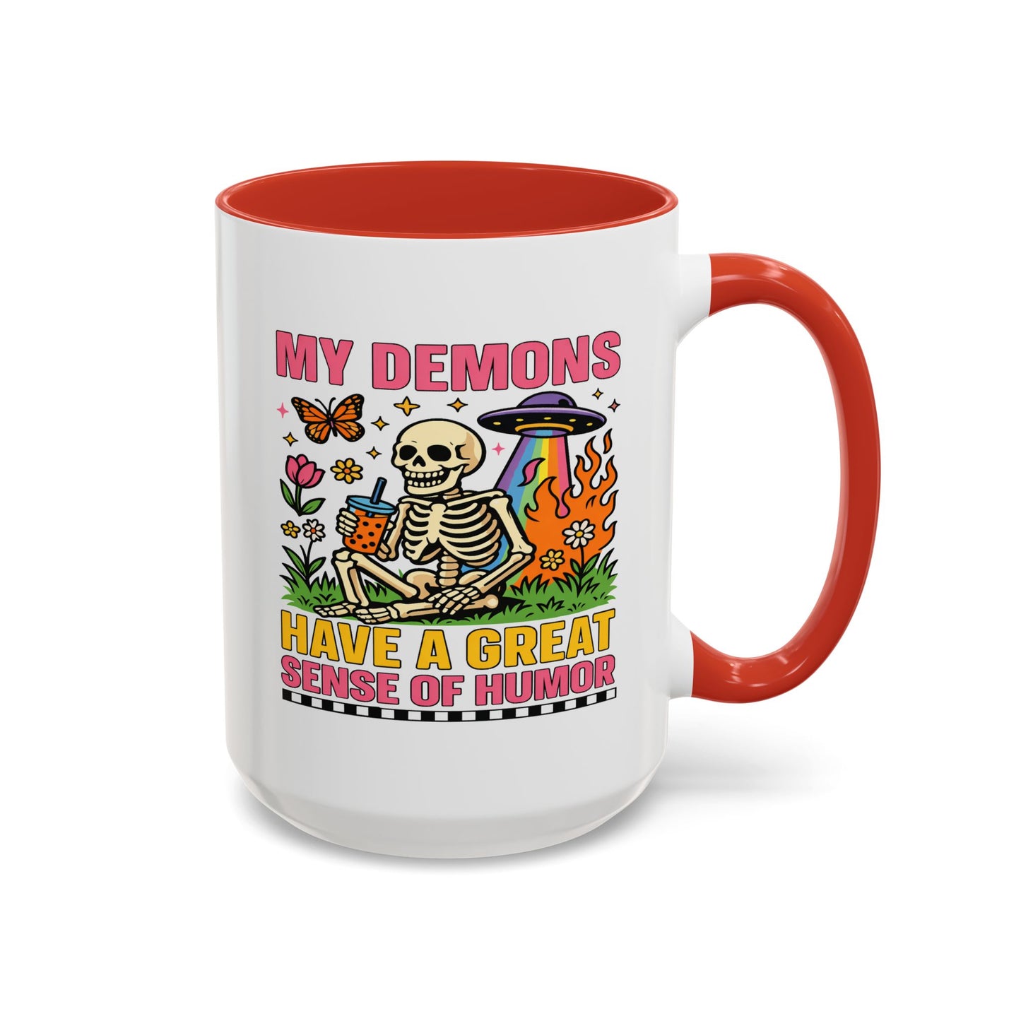 Humor Mug - My Demons
