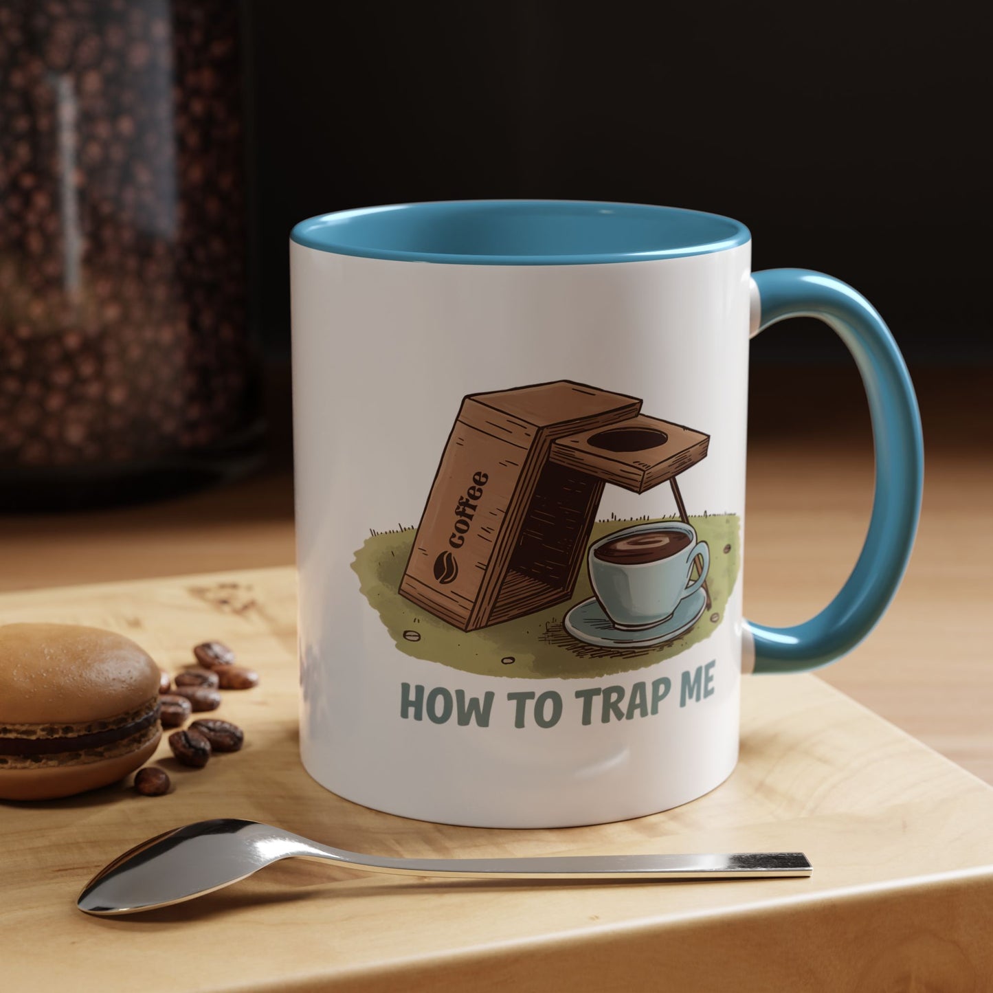 Humor Mug - How to Trap Me