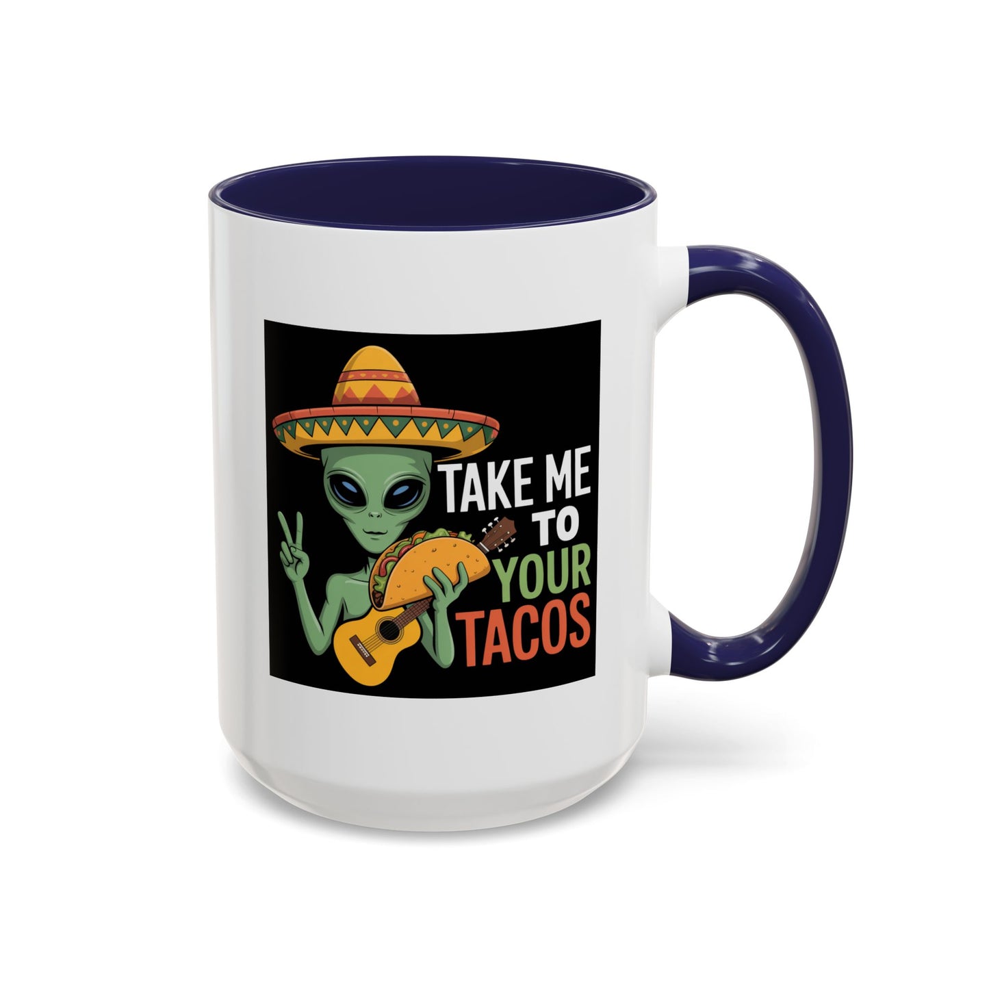Alien Mug - Take Me To Your Tacos