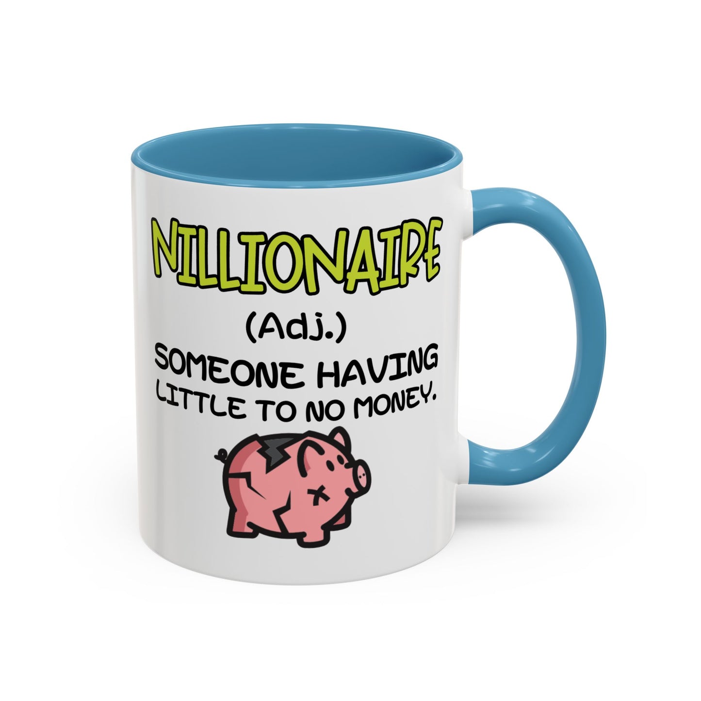Humor Mug - Nillionaire - Someone Having Little To No Money