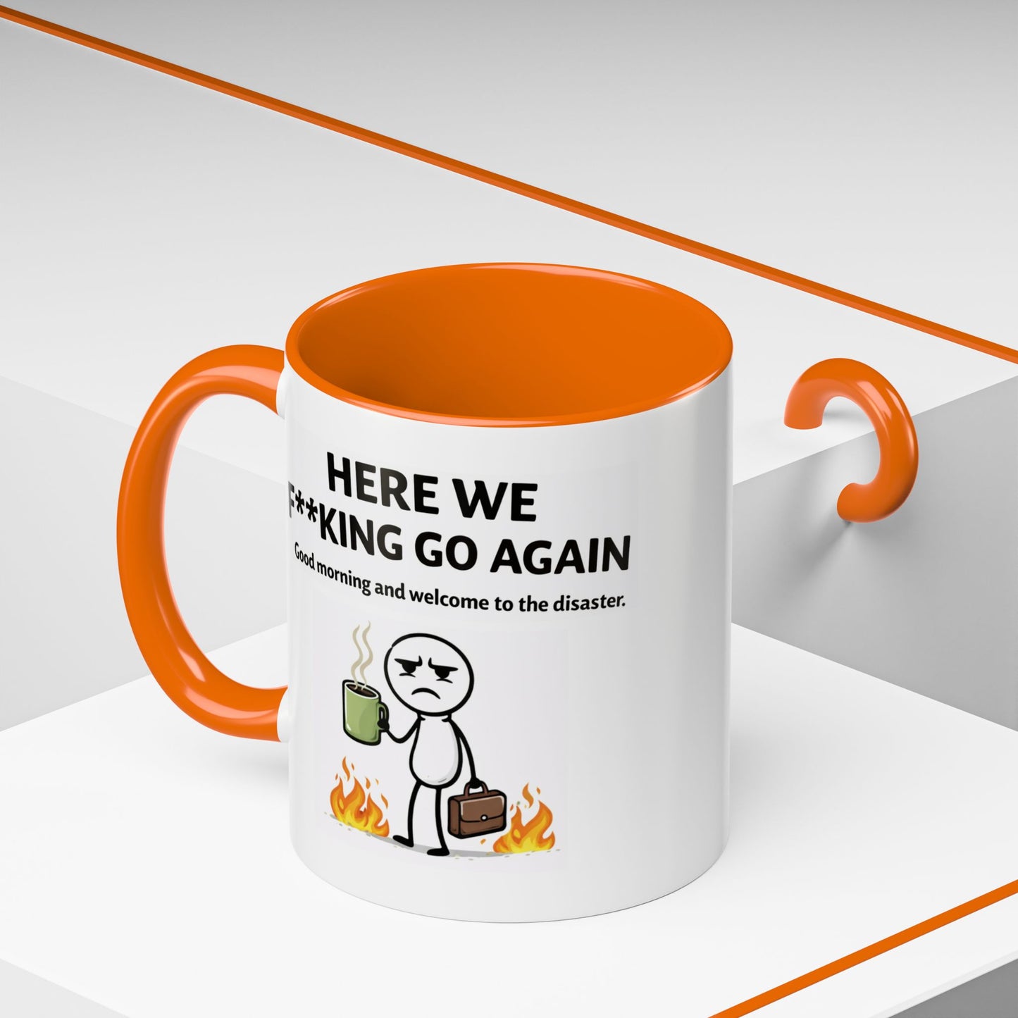 Office Mug - Here We F**cking Go Again