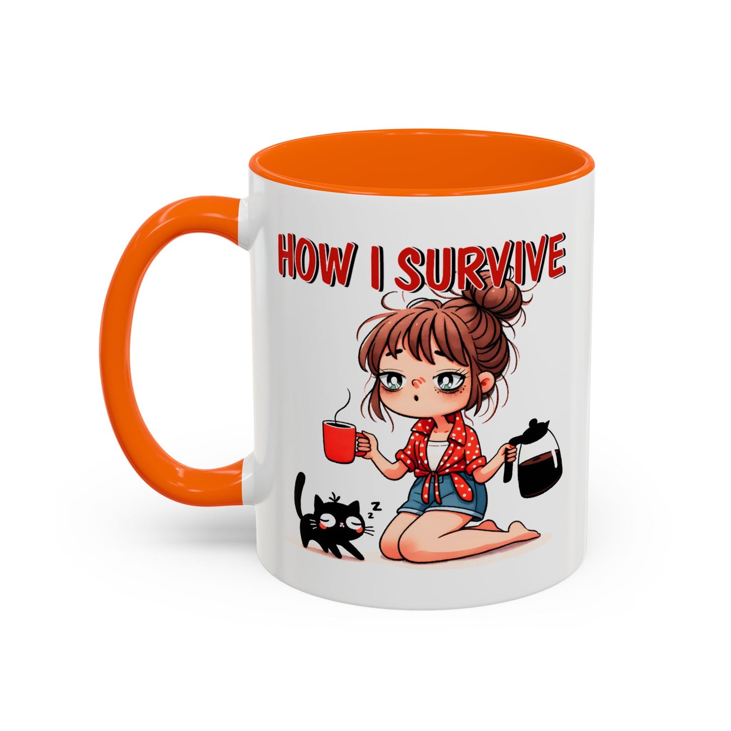 Humor Mug - How I Survive