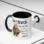 Humor Mug - Patience What You Have When There's Too Many Witnesses