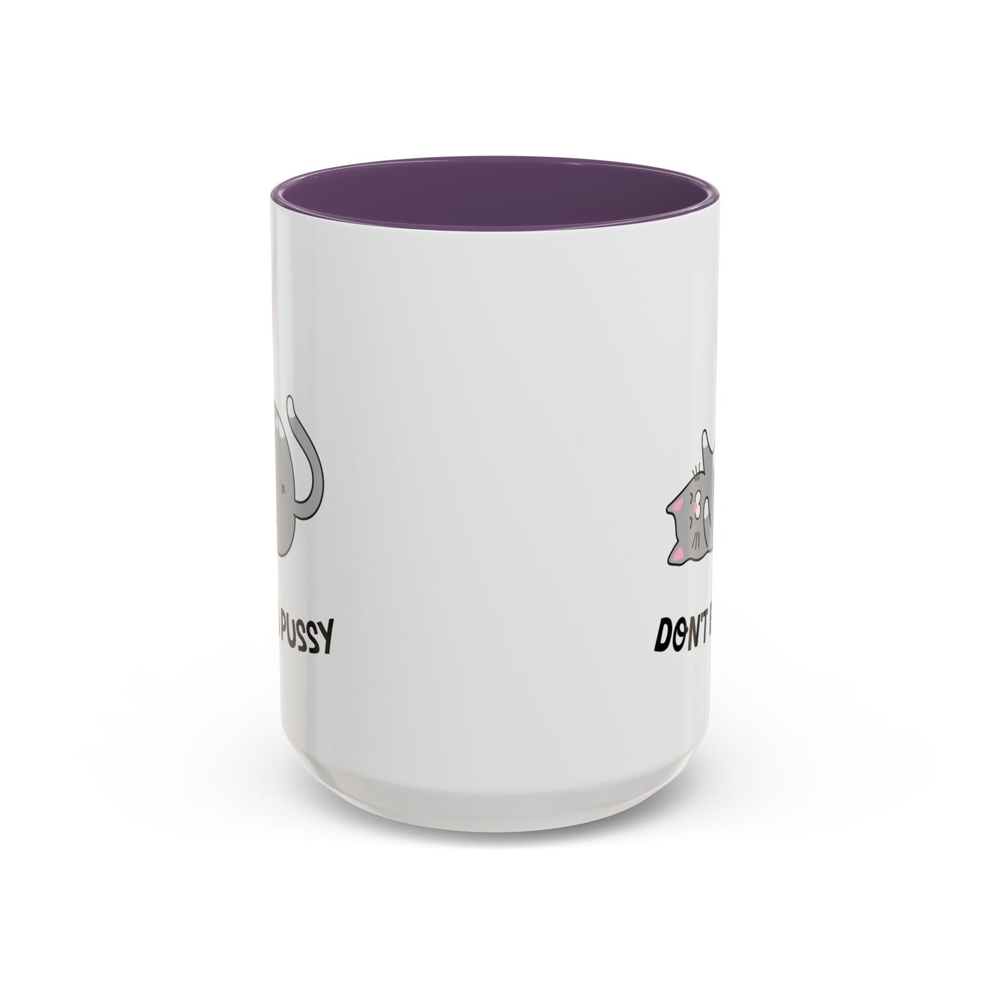 Adult Mug - Don't Be A Pussy