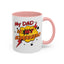 Father's Day Mug - My Dad Superhero