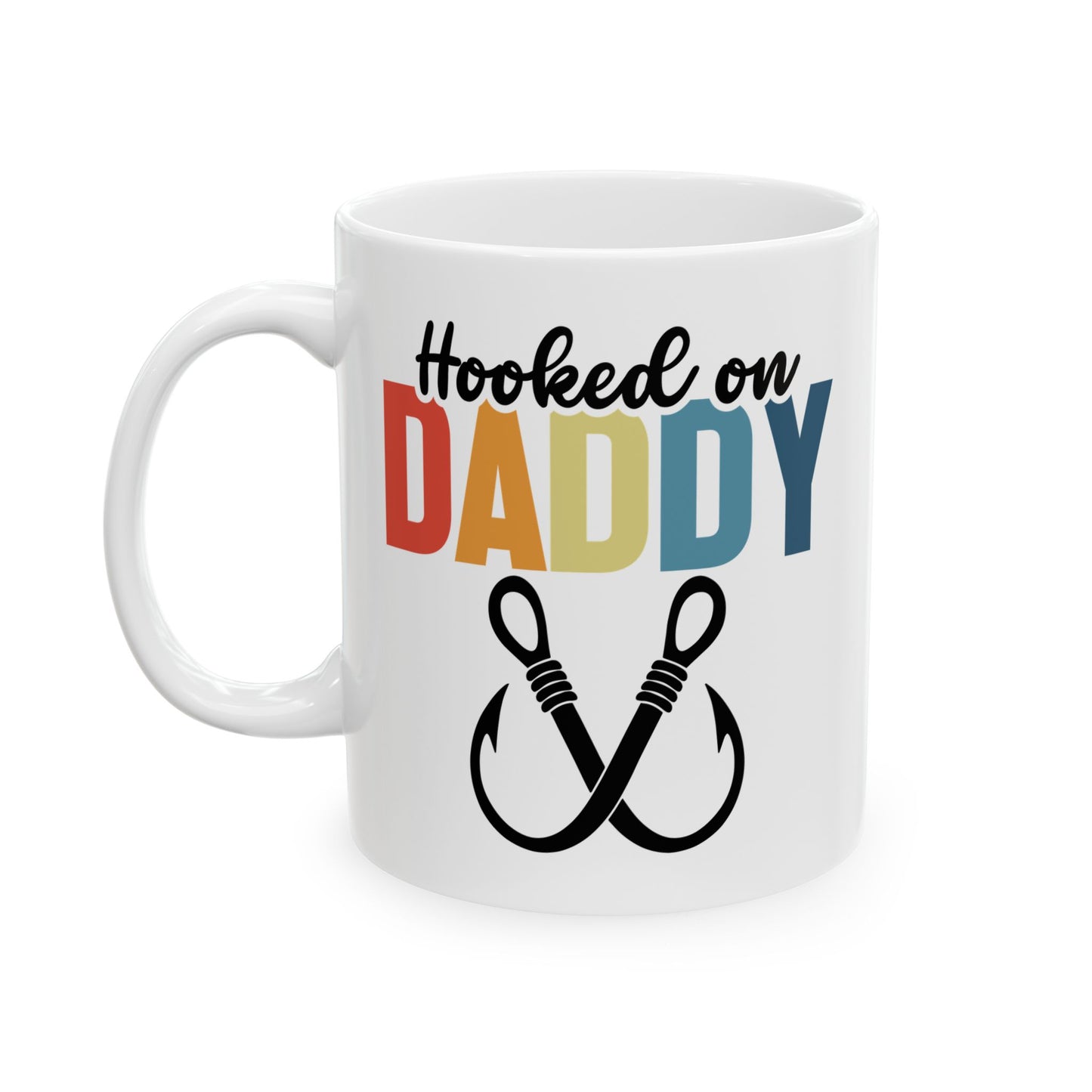 Father's Day Mug - Hooked On Daddy