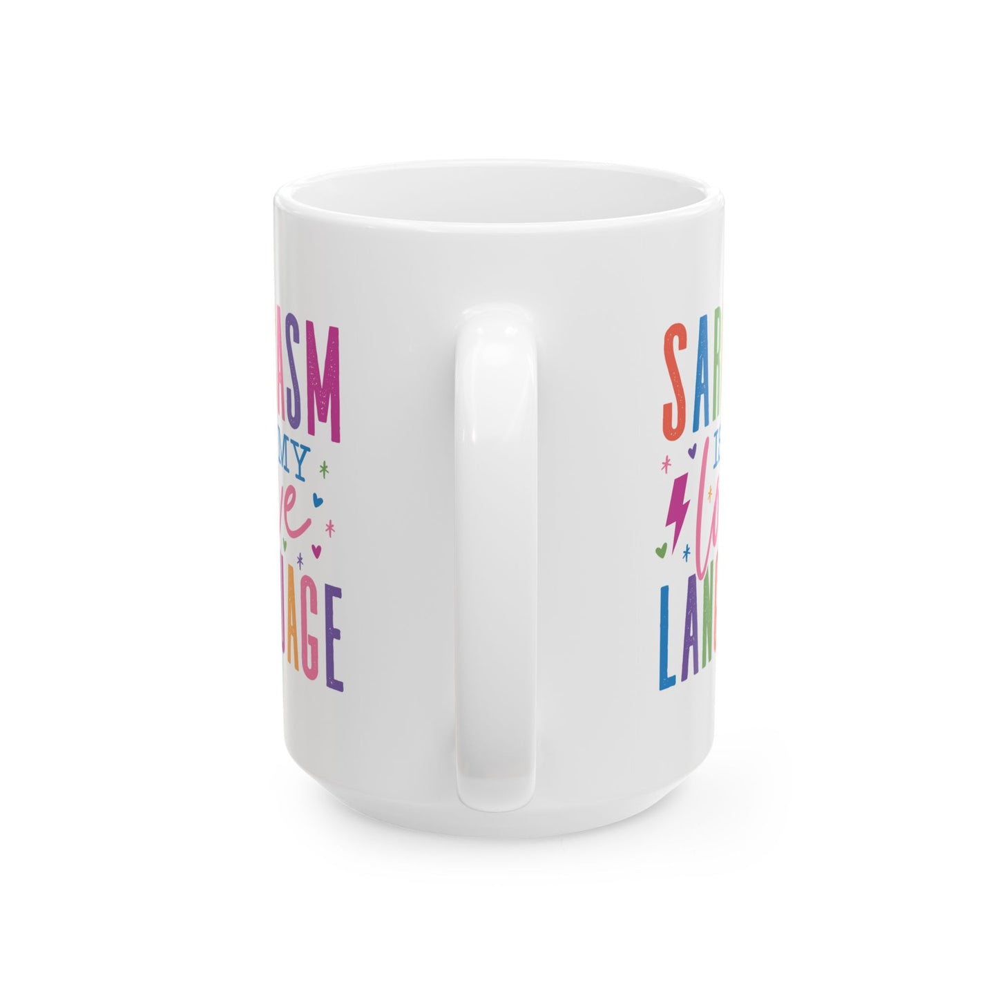 Humor Mug - Sarcasm is My Love Language