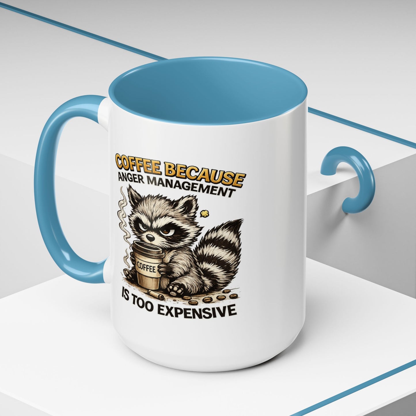 Humor Mug -  Coffee Because Anger