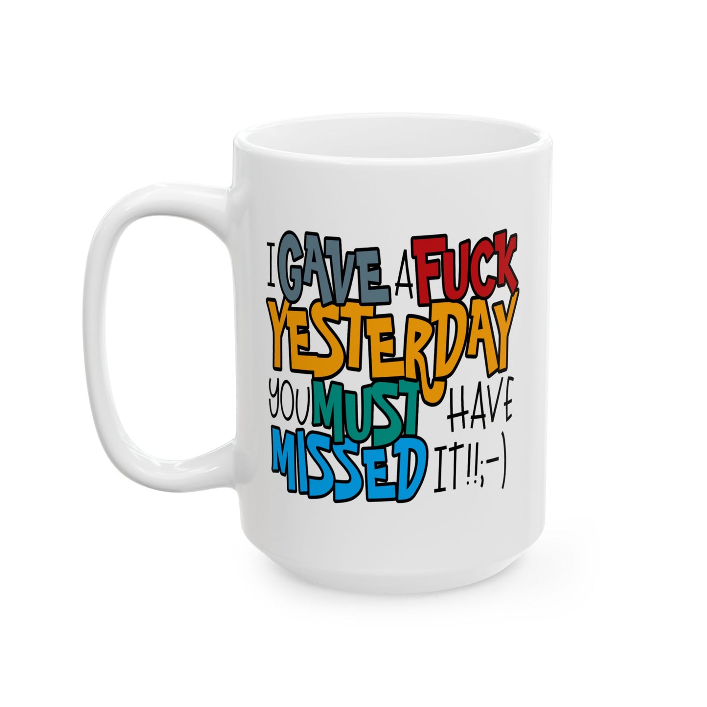 Adult Mug - I Gave a Fuck Yesterday