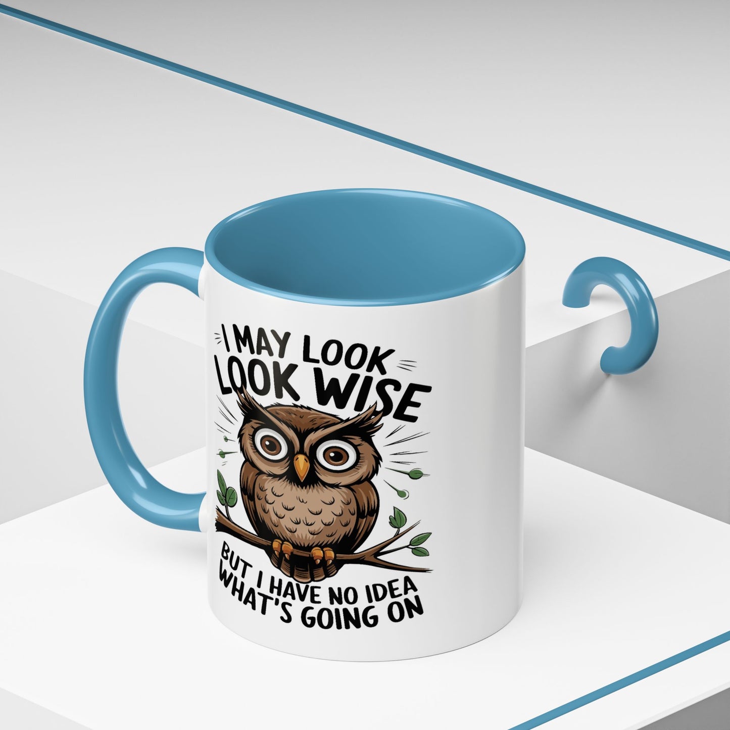 Humor Mug - I May look Wise