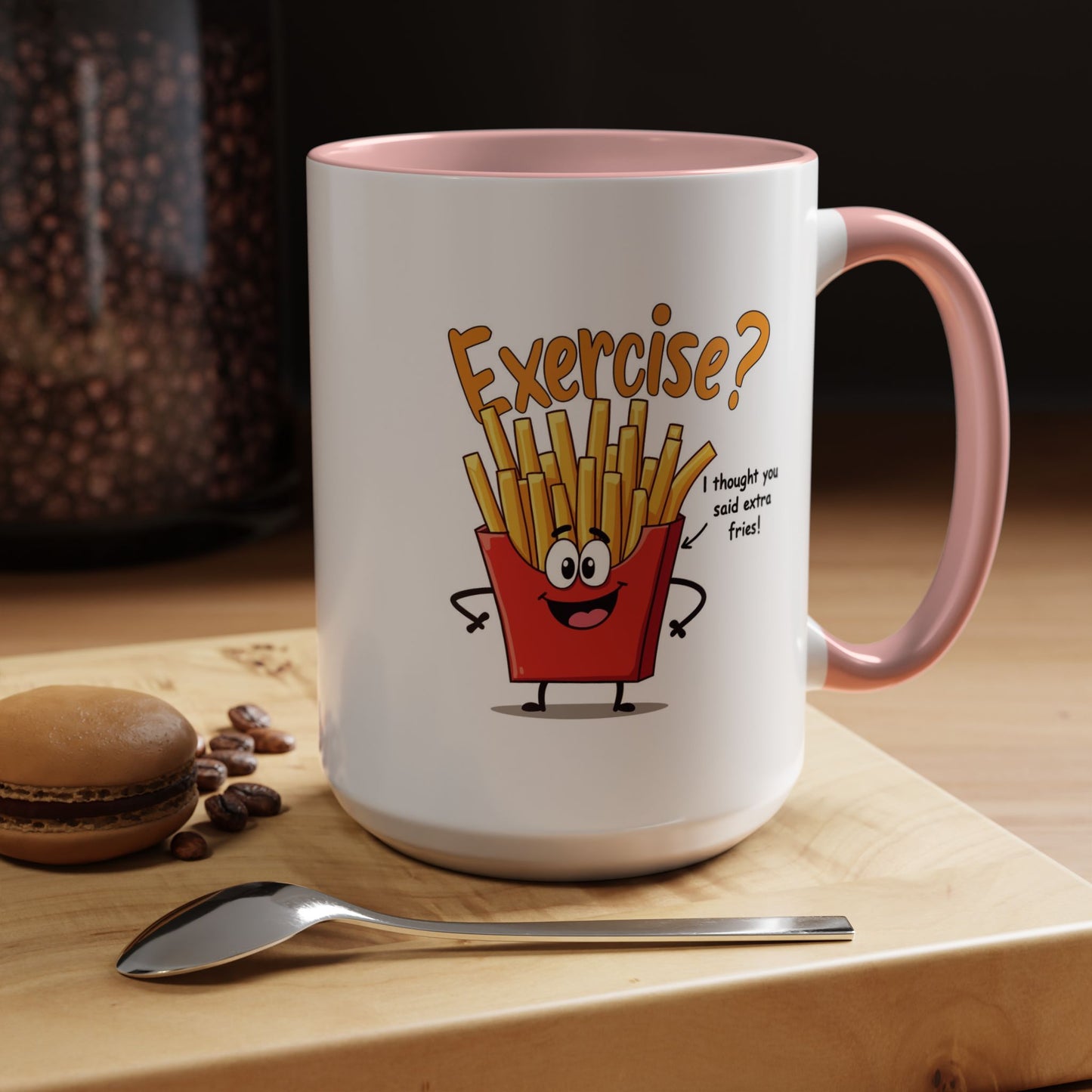 Humor Mug - Exercise I Thought You Said Extra Fries