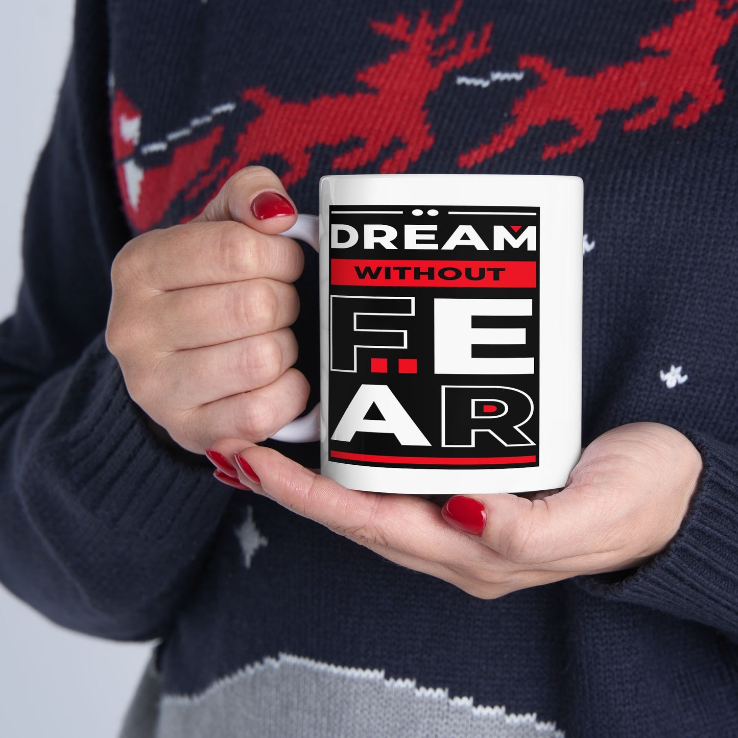 Motivation Mug - Dream Without Fear