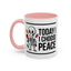 Humor Mug - Today I Choose Peace