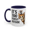 Animal Mug - It's Too Peopley Outside
