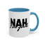 Humour Mug - Nah I'm Good
