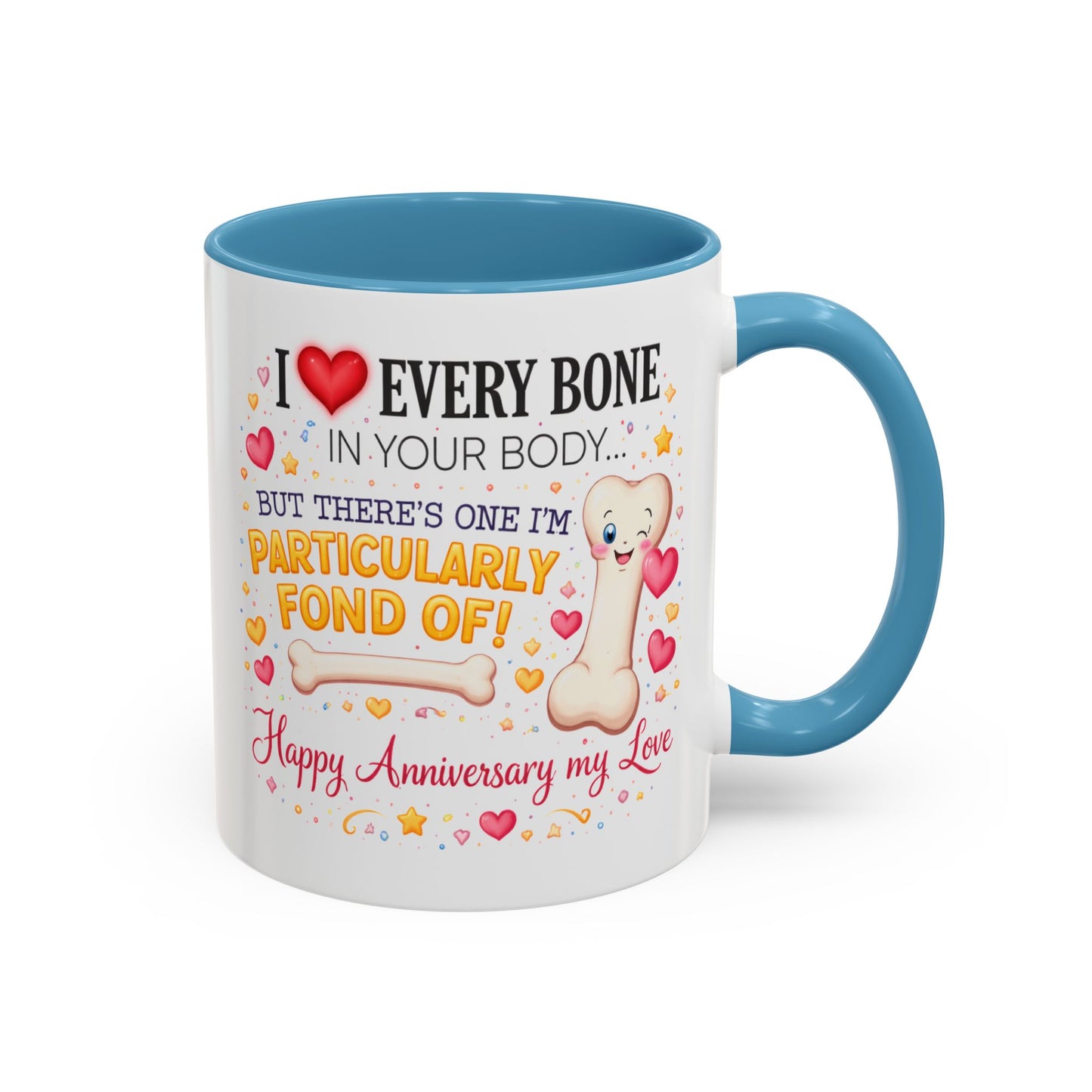 Anniversary Mug - I Love Every Bone In Your Body