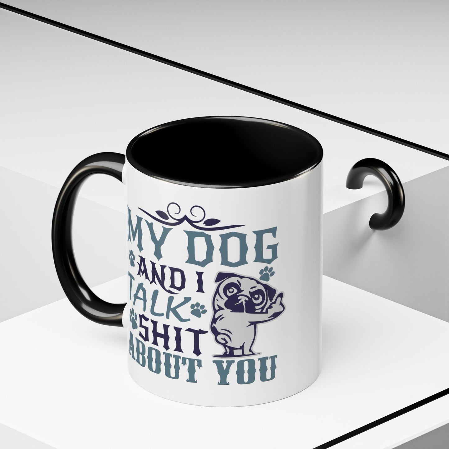 Humor Mug - My Dog and I