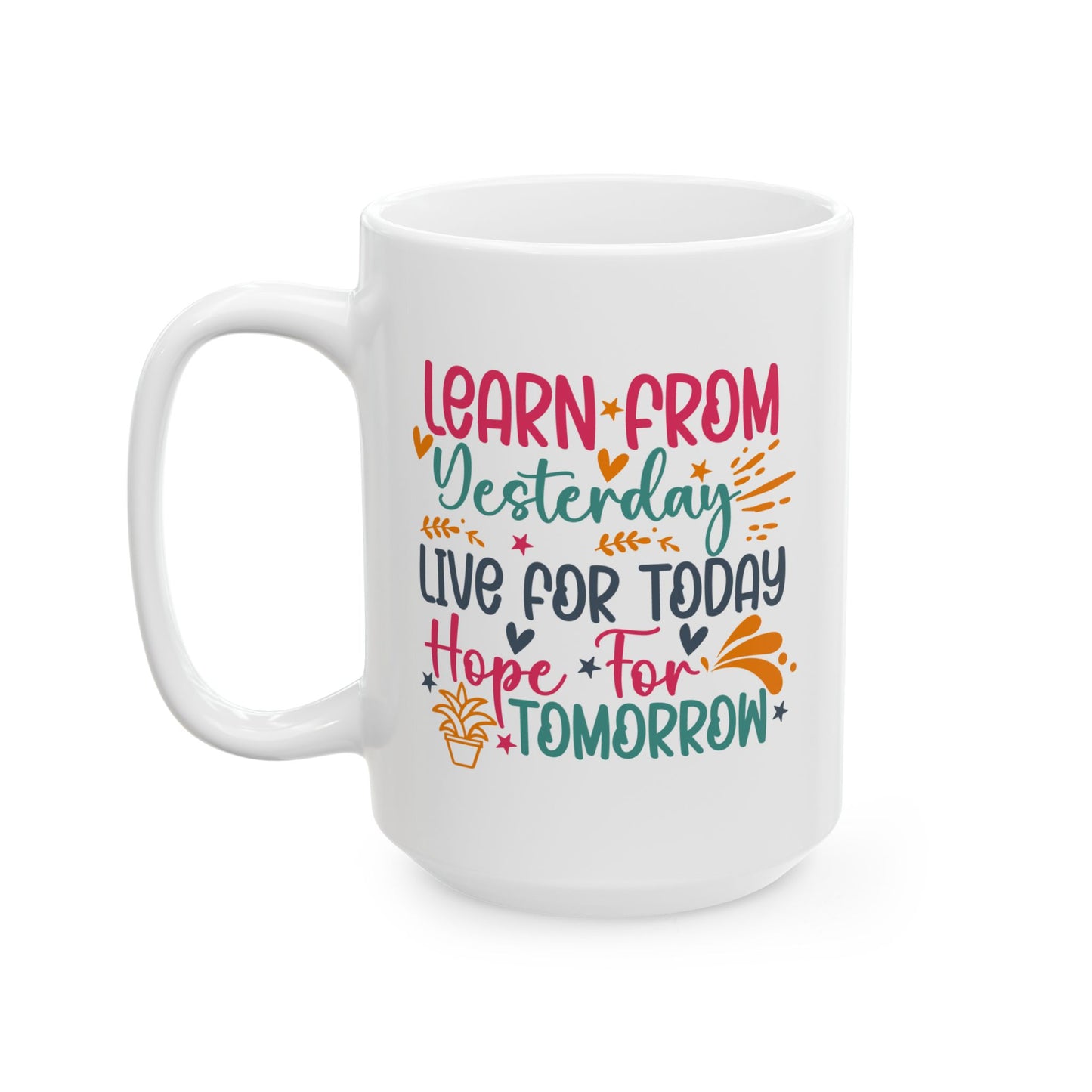 Motivation Mug - Learn From Yesterday